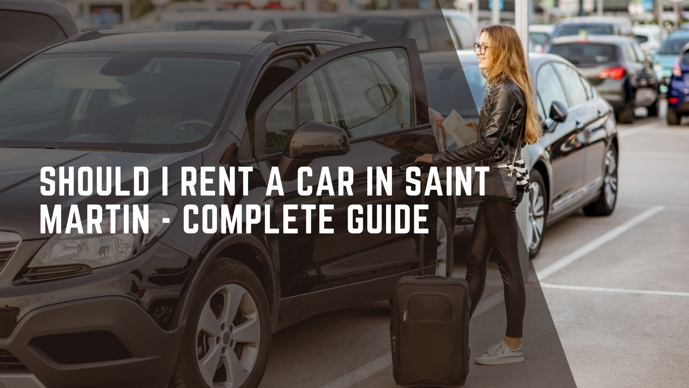 Should I Rent a Car in Saint Martin - Complete Guide